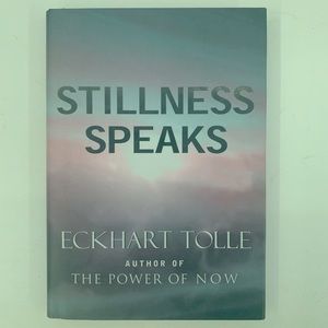 Stillness Speaks by Eckhart Tolle
